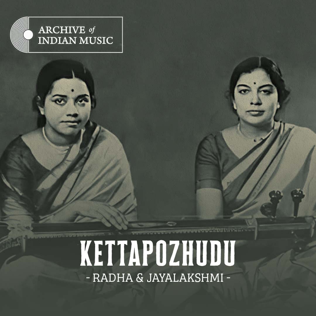 Kettapozhudu - Radha & Jayalakshmi - AIM