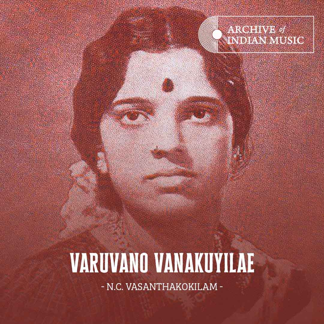 Varuvano Vanakuyilae - N C Vasanthakokilam - AIM