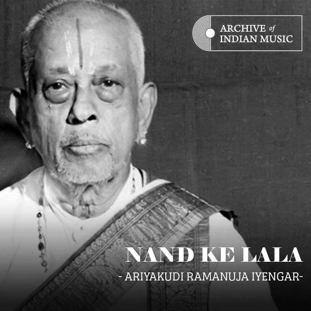 Nand Ke Lala - Ariyakudi Ramanuja Iyengar - AIM