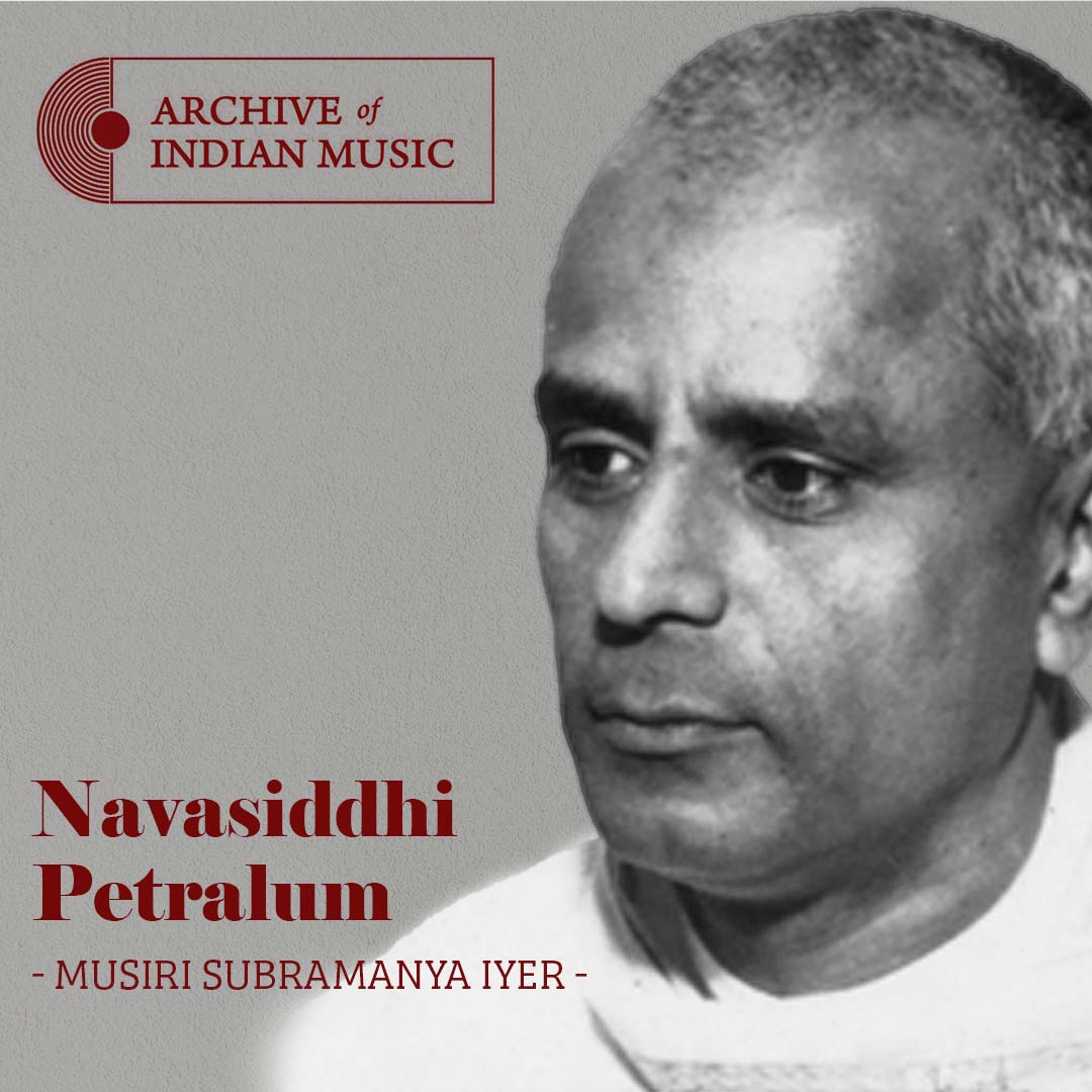 Navasiddhi Petralum- Musiri Subramania Iyer- AIM