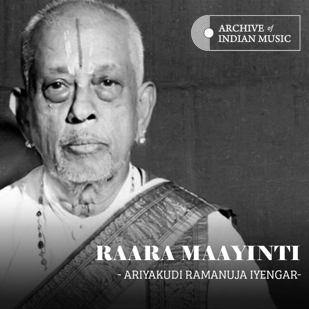 Raara Maayinti-Ariyakudi Ramanuja Iyengar- AIM