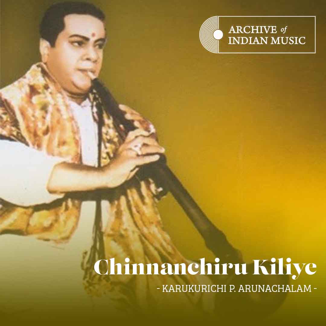 Chinnanchiru Kiliye - Karukurichi P Arunachalam - AIM