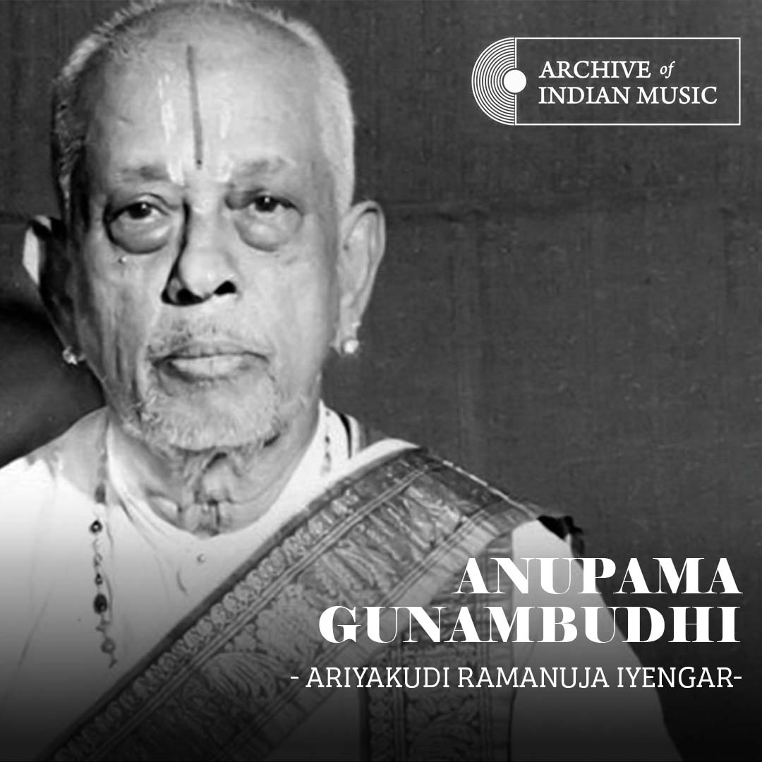 Anupama Gunambudhi - Ariyakudi Ramanuja Iyengar - AIM