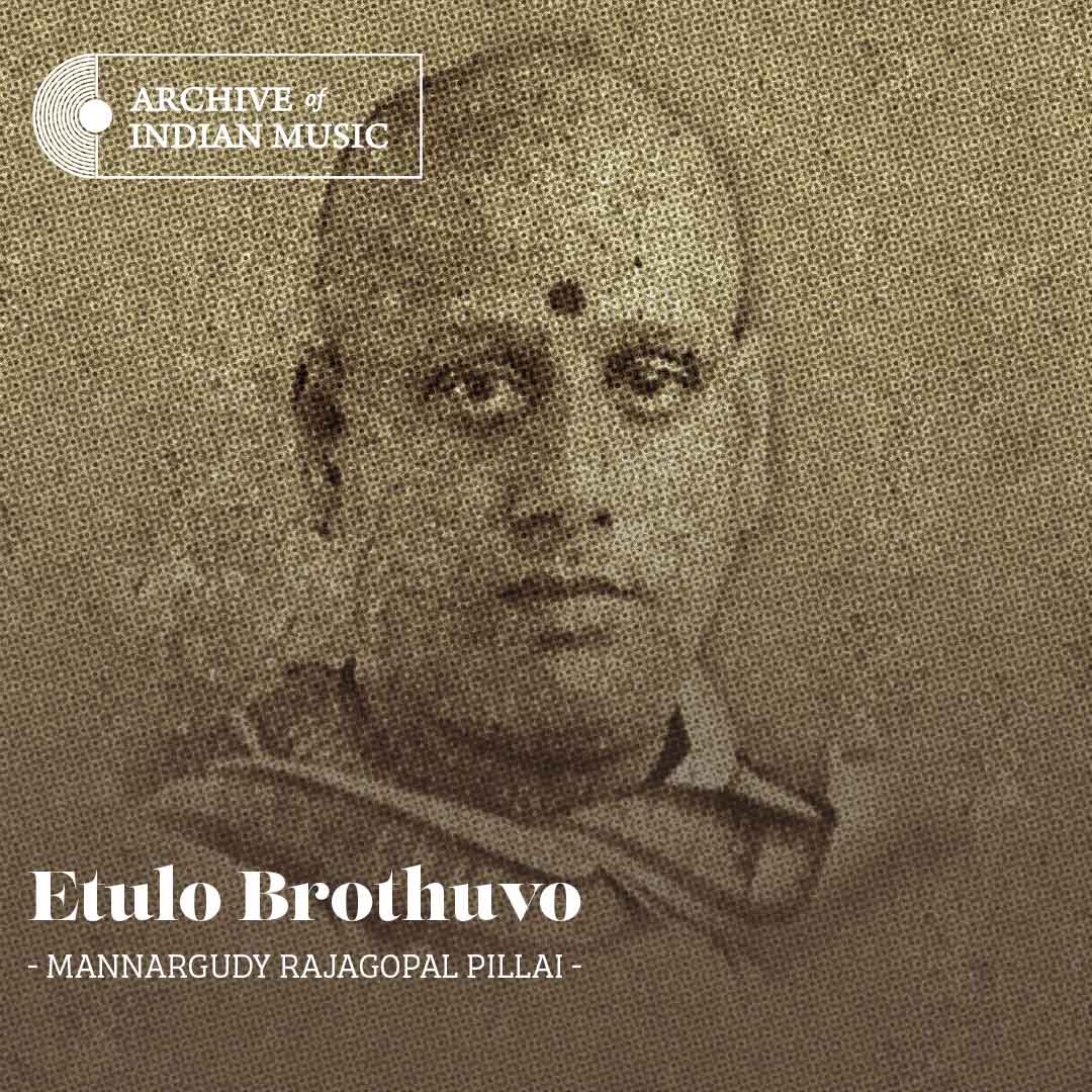Etulo Brothuvo - Mannargudy Rajagopal Pillai - AIM
