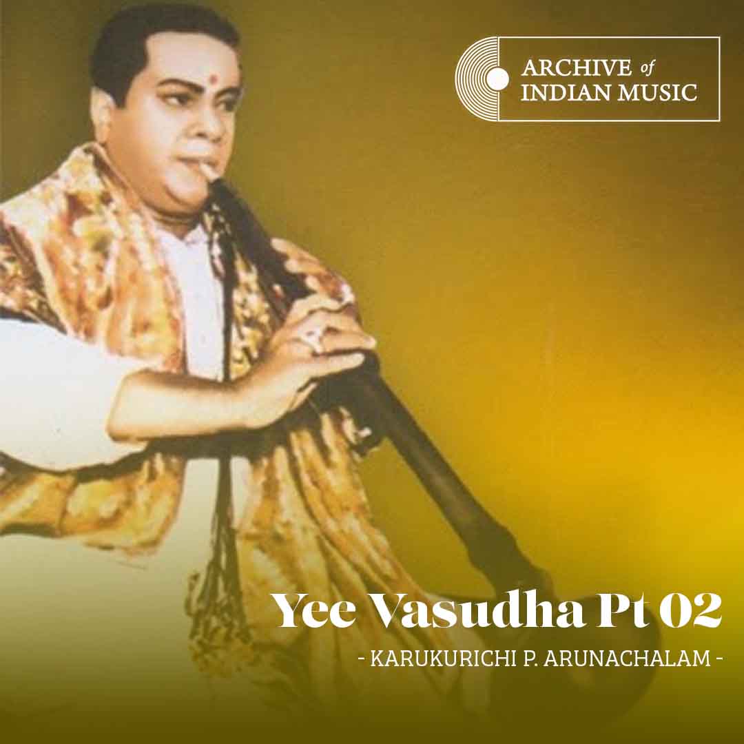 Yee Vasudha Part 02 - Karukurichi P Arunachalam - AIM