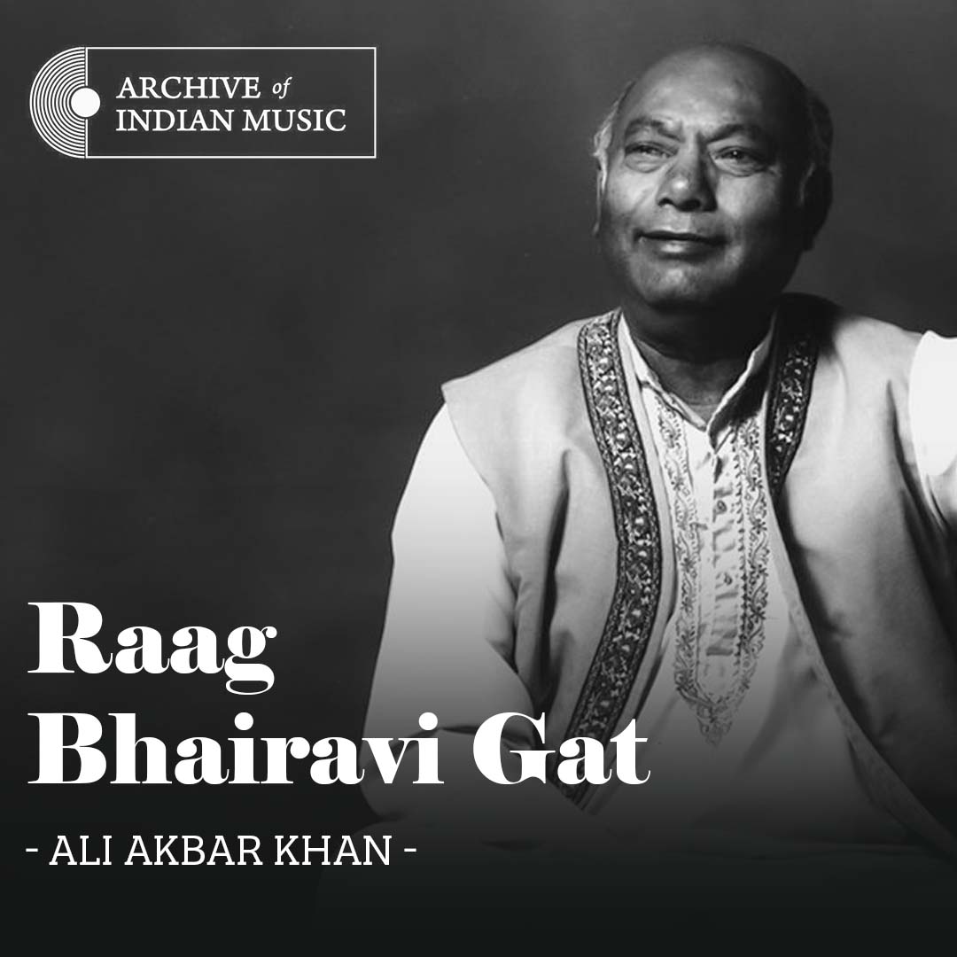Raag Bhairavi Gat- Ali Akbar Khan- AIM