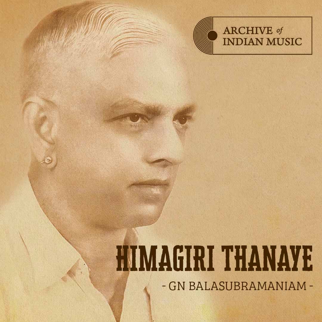 Himagiri Thanaye - G N Balasubramaniam - AIM