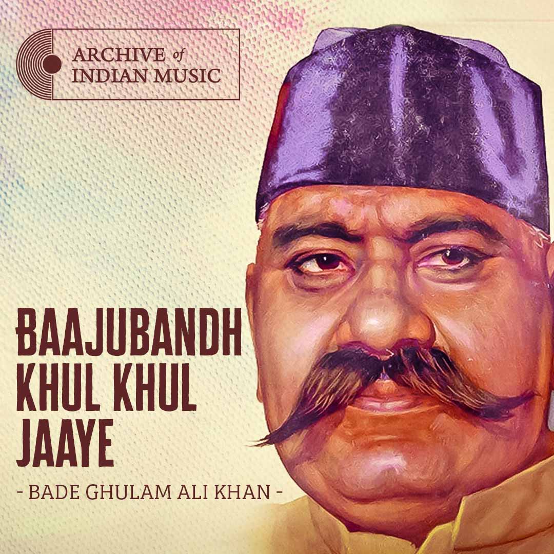 Baajubandh Khul Khul Jaaye- Bade Ghulam Ali Khan- AIM