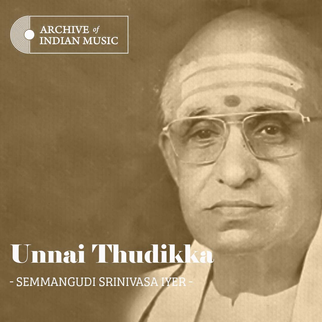 Unnai Thudikka- Semmangudi Srinivasa Iyer- AIM