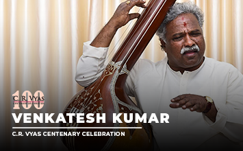 Venkatesh Kumar | C.R. Vyas Centenary Celebration