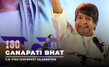 Ganapati Bhat | C.R. Vyas Centenary Celebration