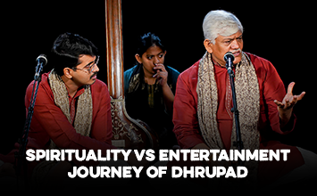 Spirituality vs Entertainment Journey Of Dhrupad