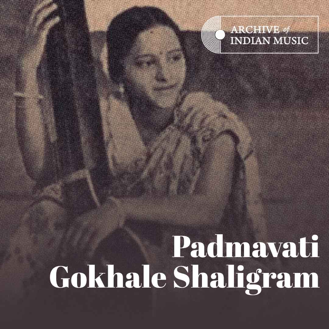 Padmavati Gokhale Shaligram - Archive of Indian Music