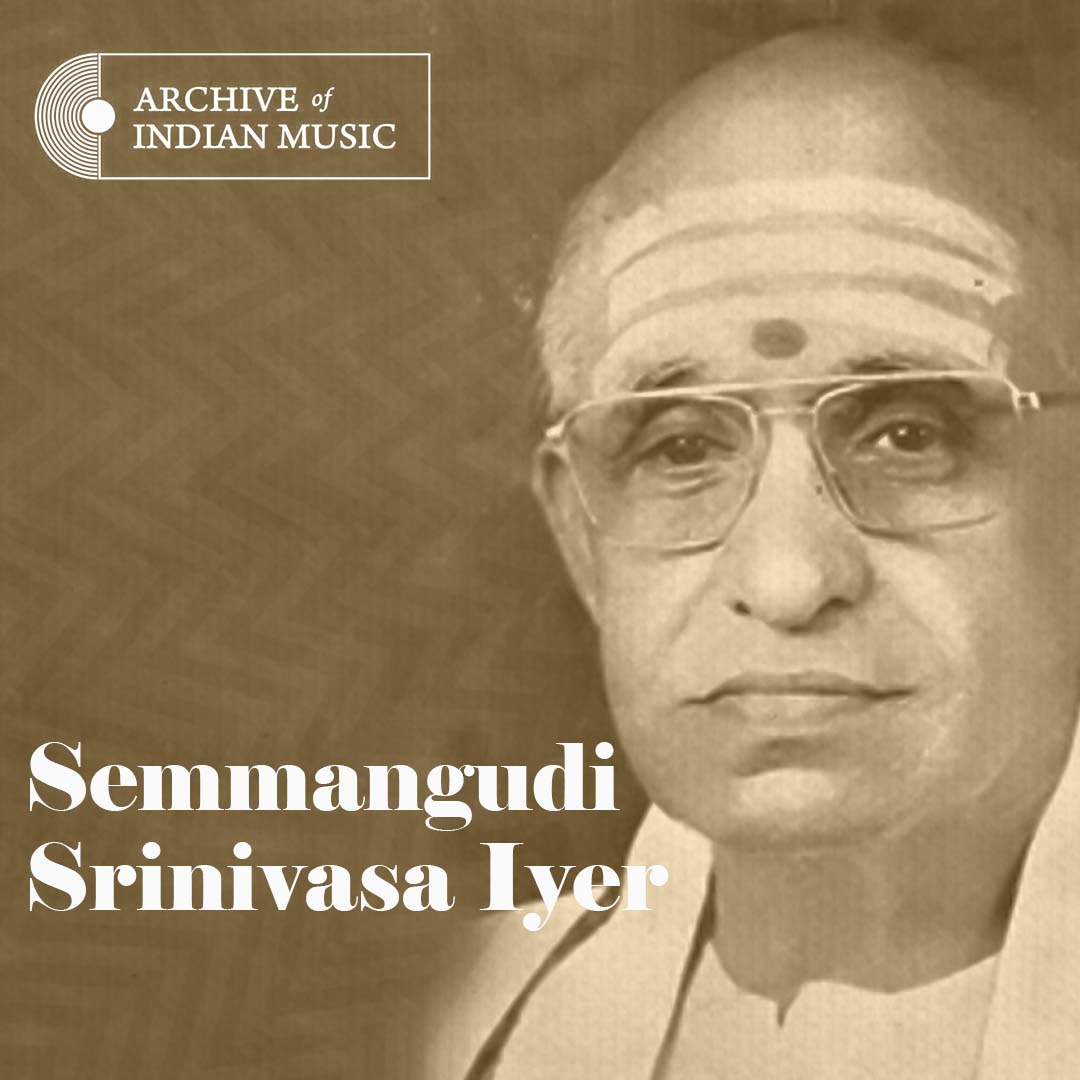 Semmangudi Srinivasa Iyer - Archive of Indian Music