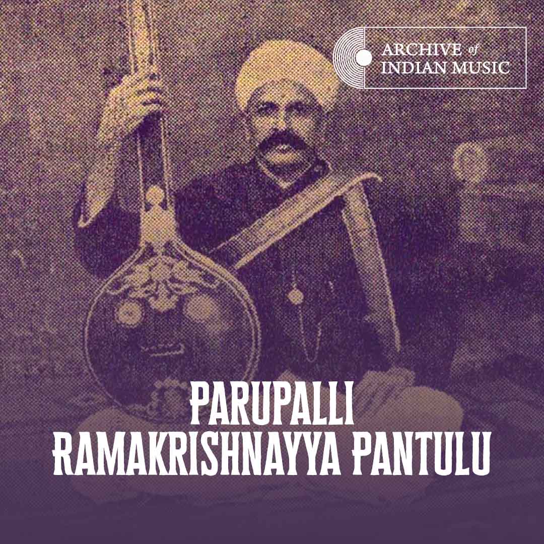 Parupalli Ramakrishnayya Pantulu - Archive of Indian Music