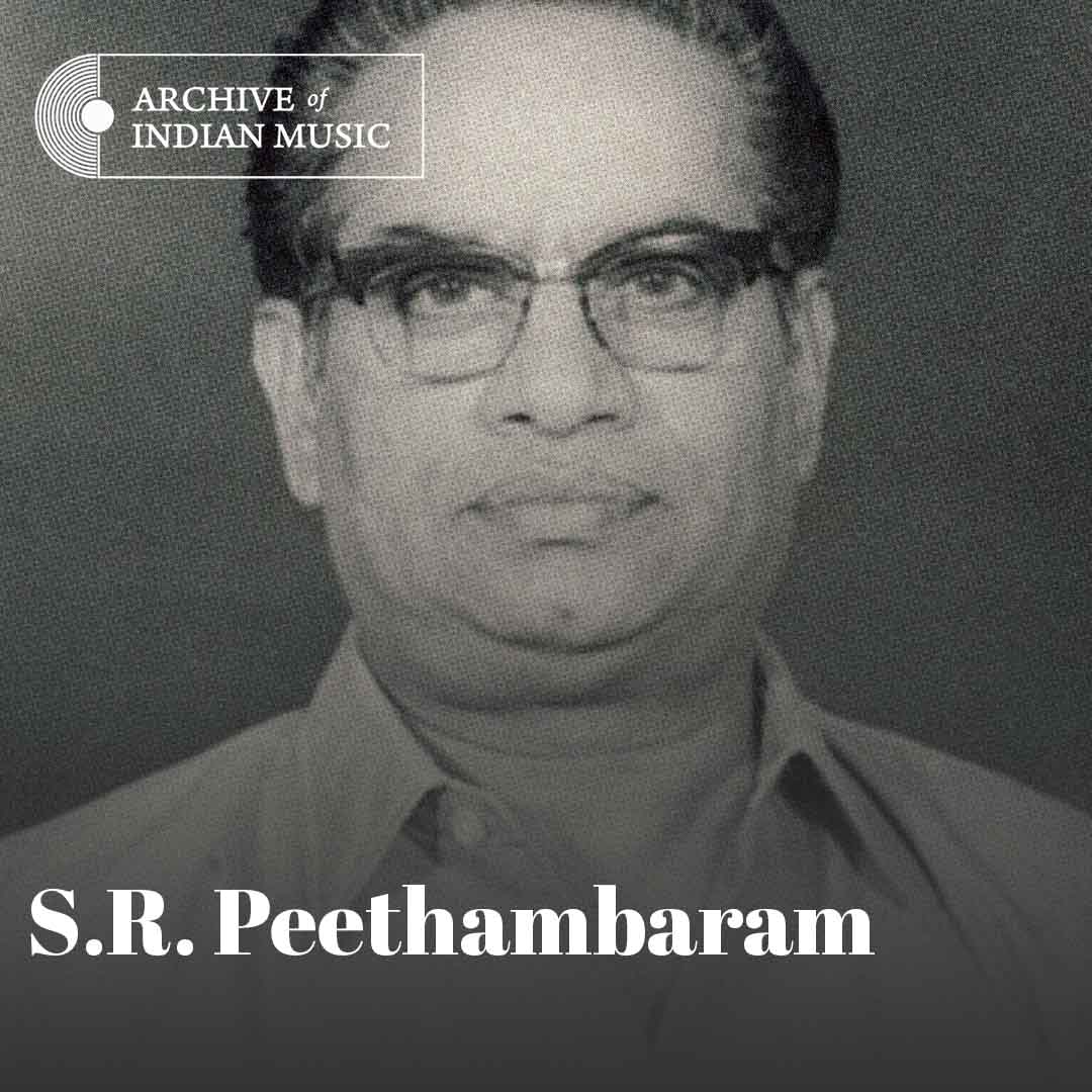 S R Peethambaram - Archive of Indian Music