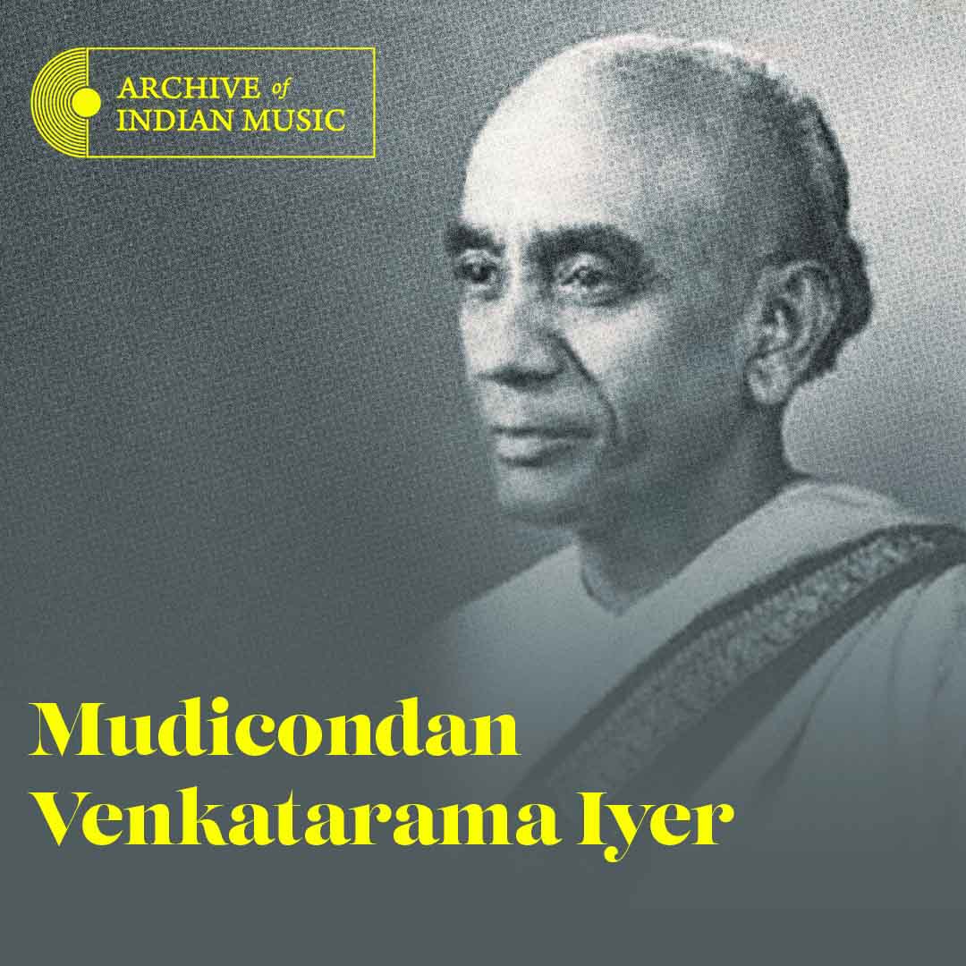 Mudicondan Venkatarama Iyer - Archive of Indian Music