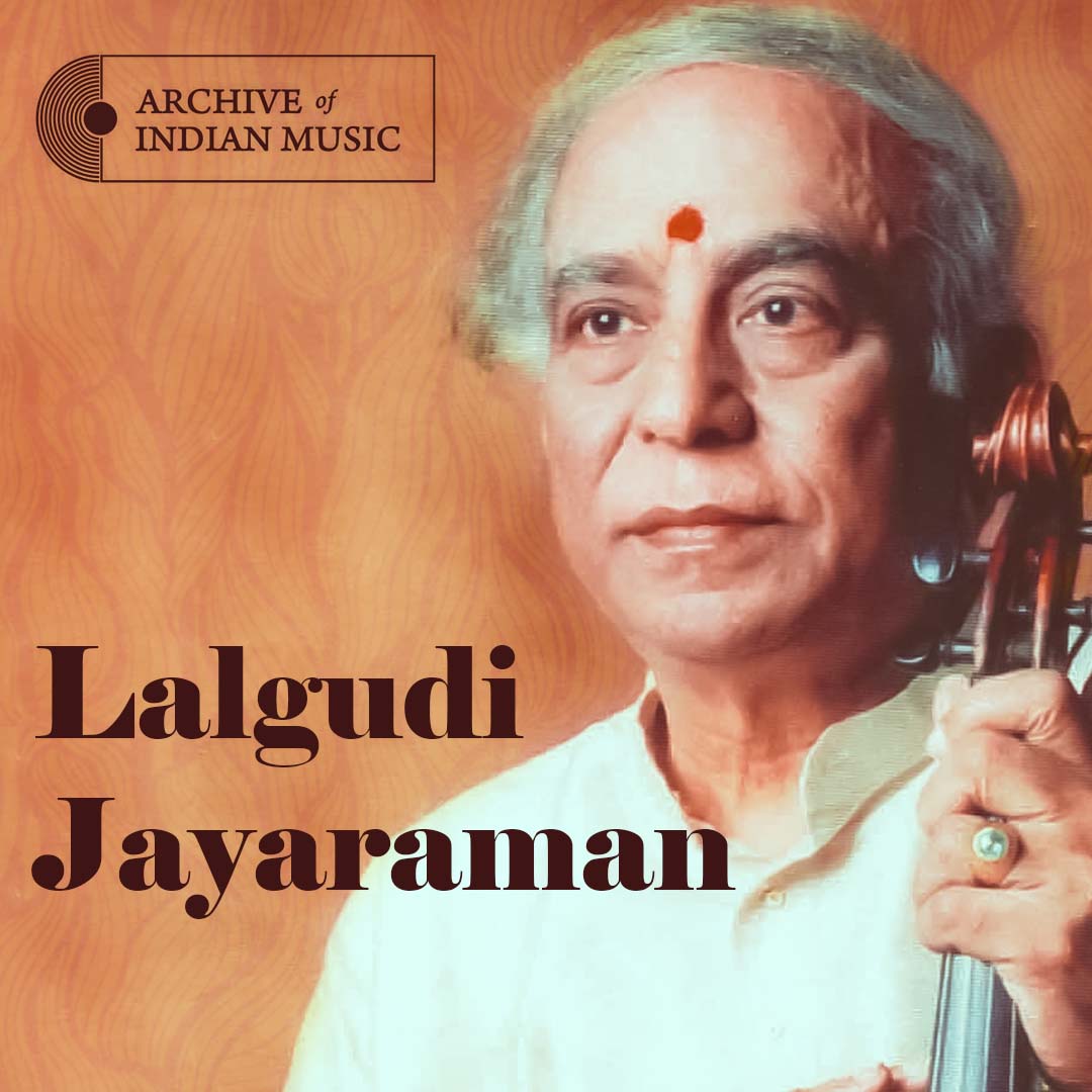 Lalgudi Jayaraman - Archive of Indian Music