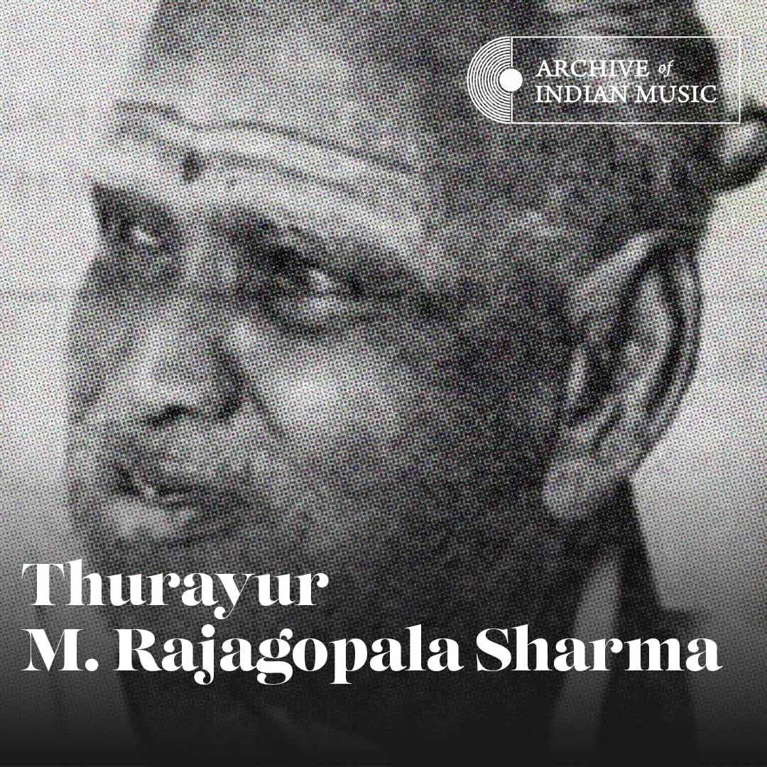 Thurayur M Rajagopala Sharma - Archive of Indian Music