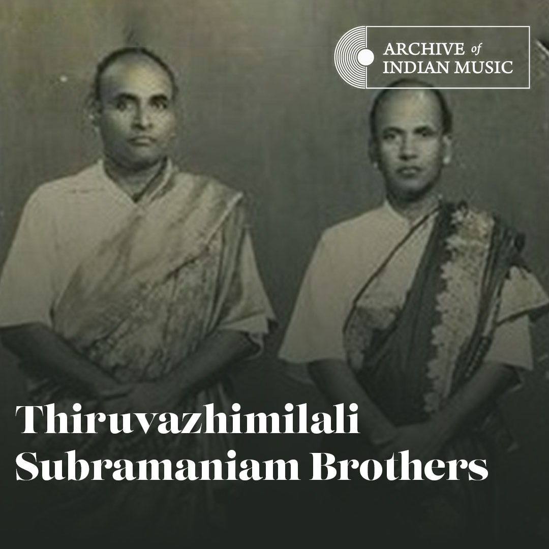 Thiruvazhimilali Subramaniam Brothers - Archive of Indian Music