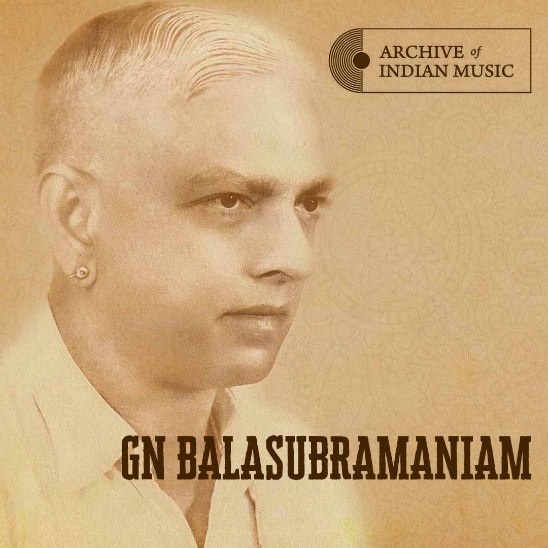 G N Balasubramaniam - Archive of Indian Music