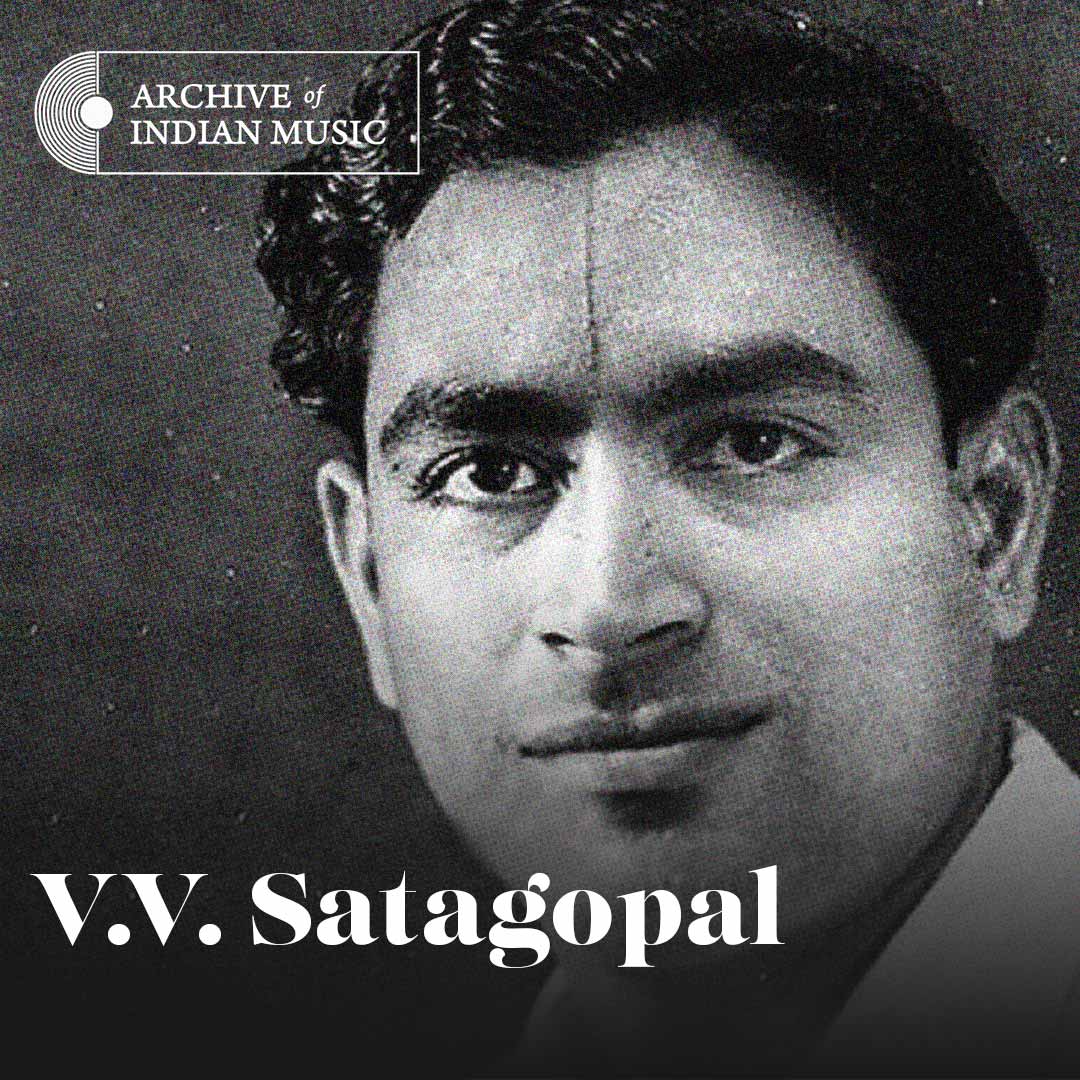 V V Satagopal - Archive of Indian Music