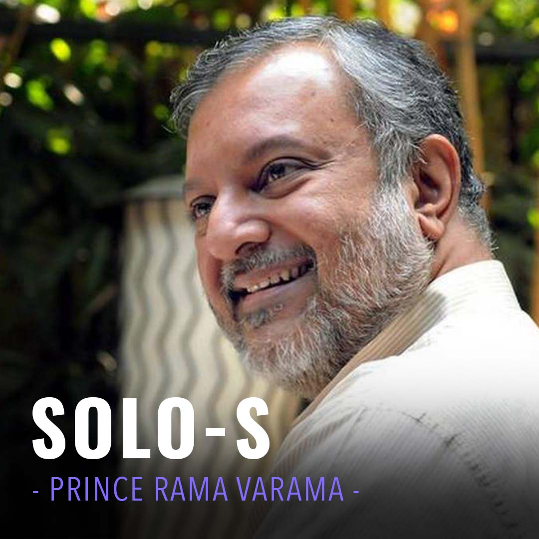 Solo-s by Prince Rama Varma