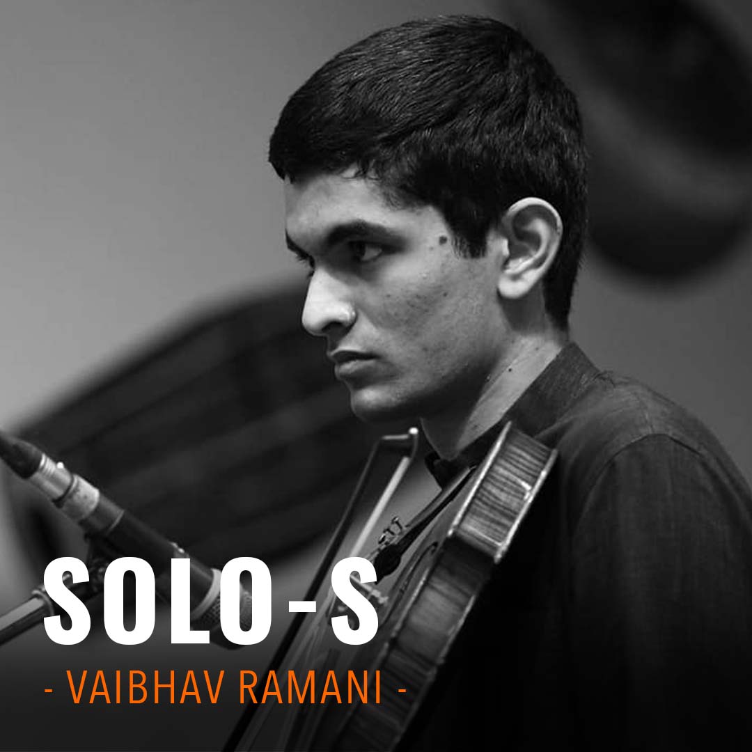 Solo-s by Vaibhav Ramani