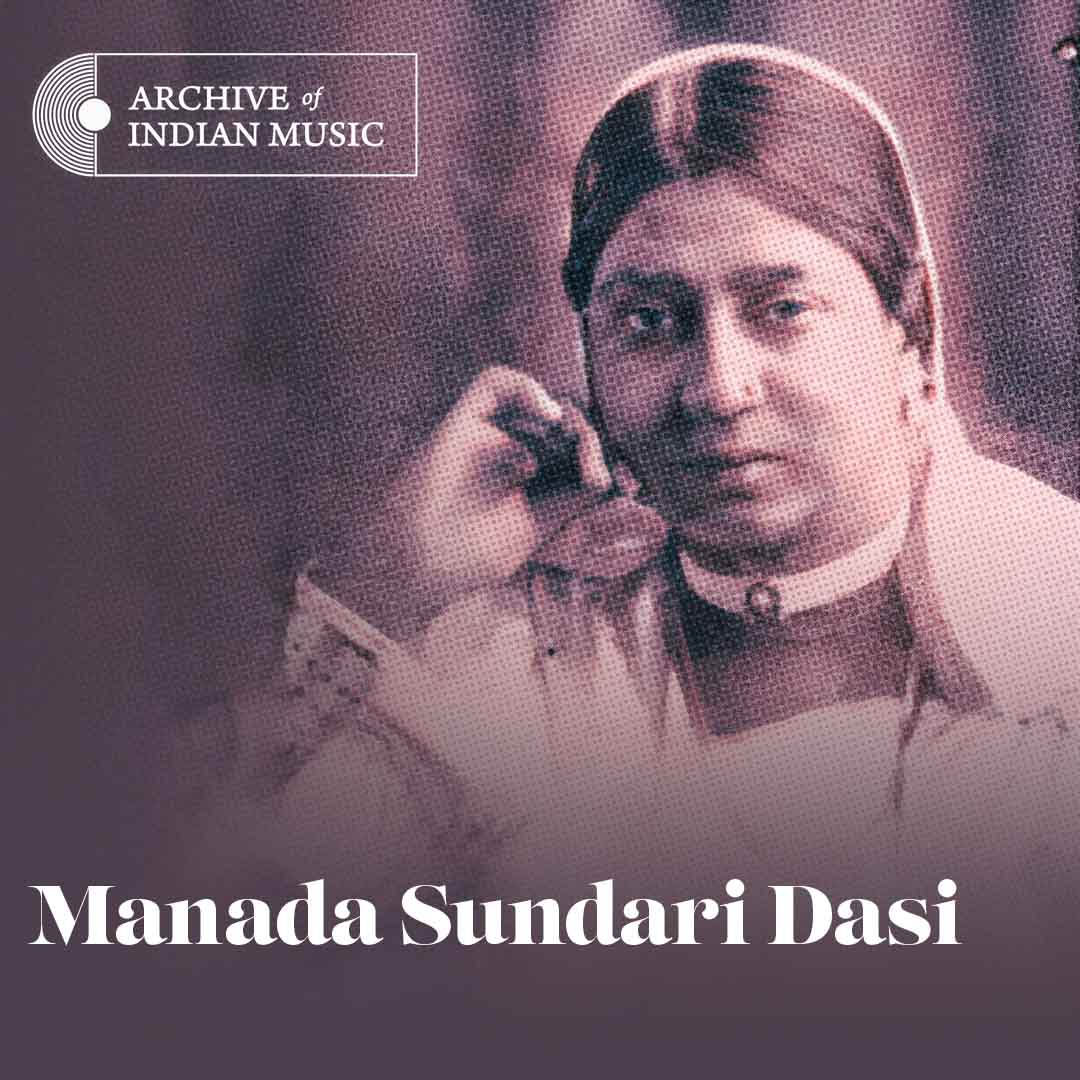 Manada Sundari Dasi - Archive of Indian Music