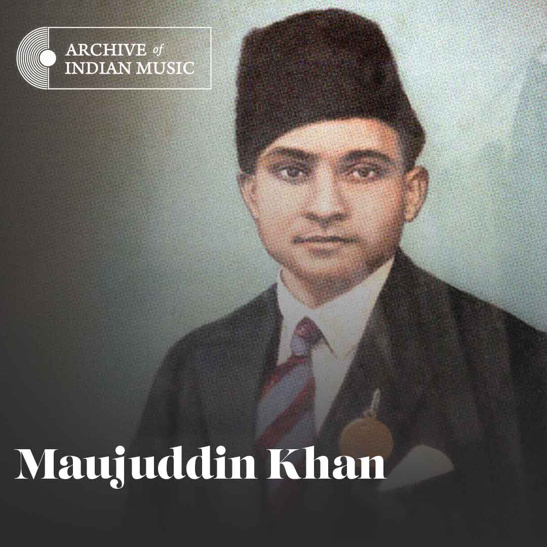Maujuddin Khan - Archive of Indian Music
