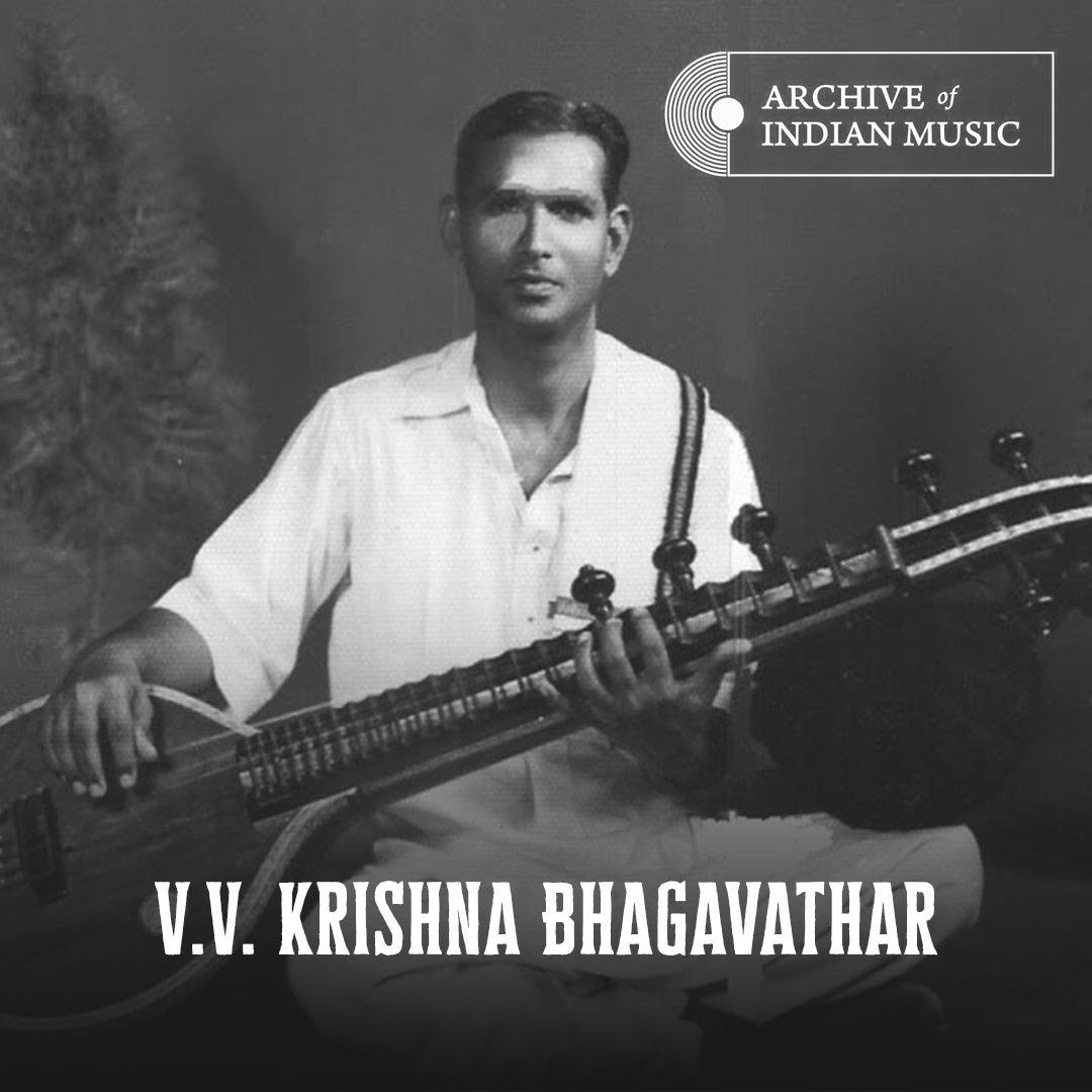 V V Krishna Bhagavathar - Archive of Indian Music