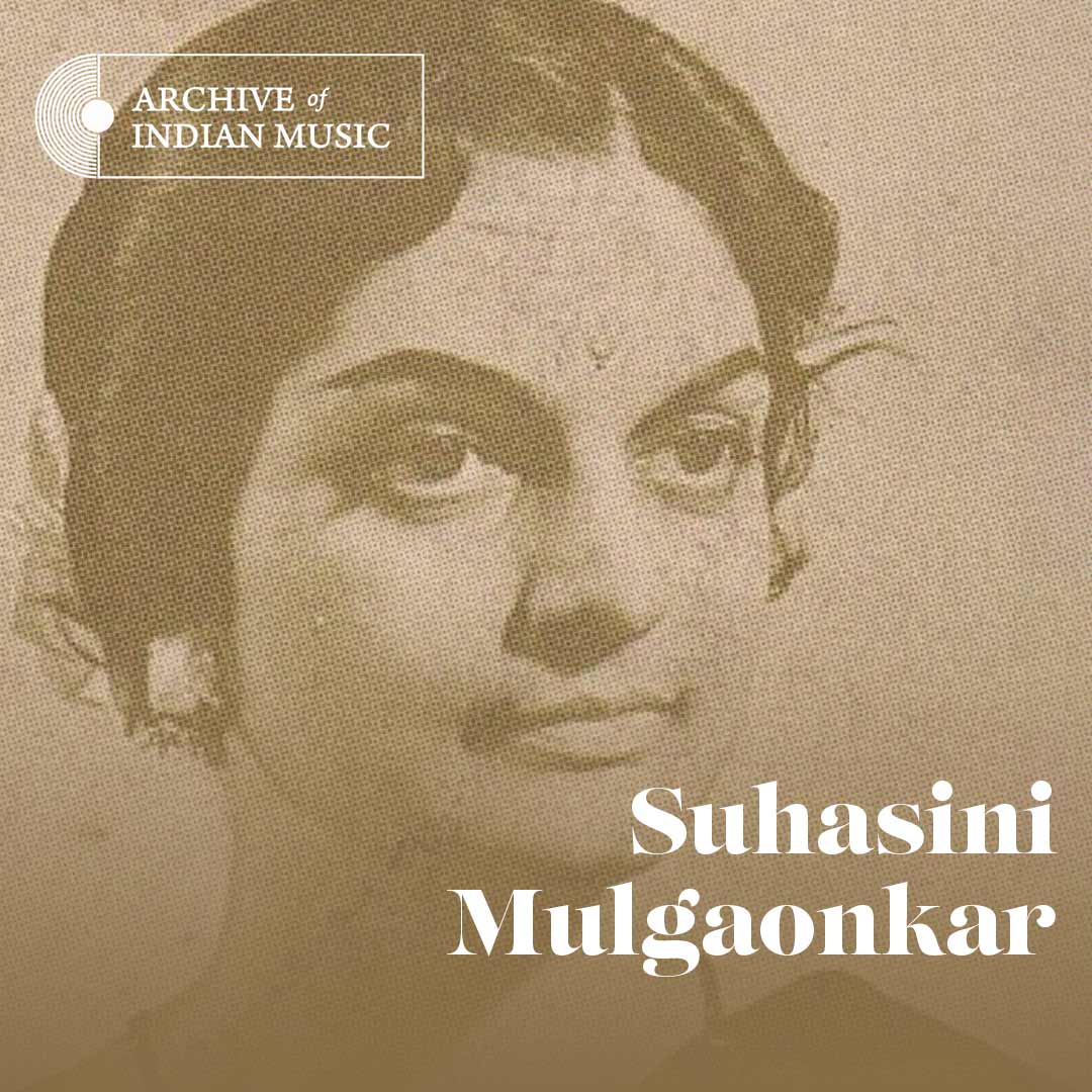 Suhasini Mulgaonkar - Archive of Indian Music
