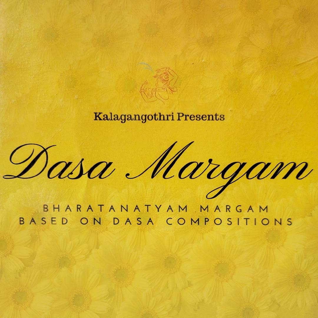 Dasa Margam - Bharatanatyam Margam Based On Dasa Compositions