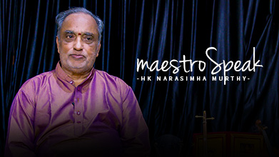 Maestro Speak - HK Narasimha Murthy