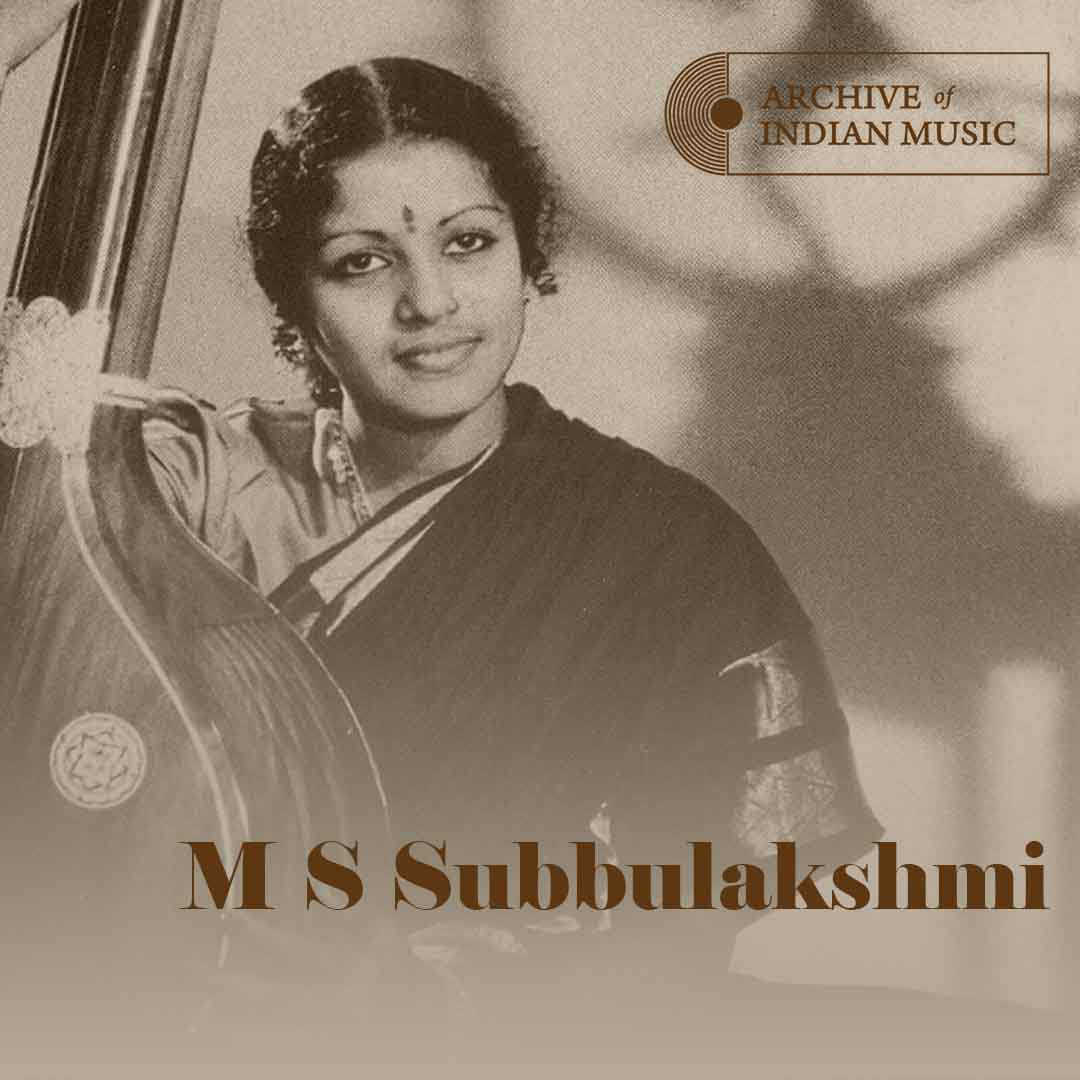 M S Subbulakshmi - Archive of Indian Music