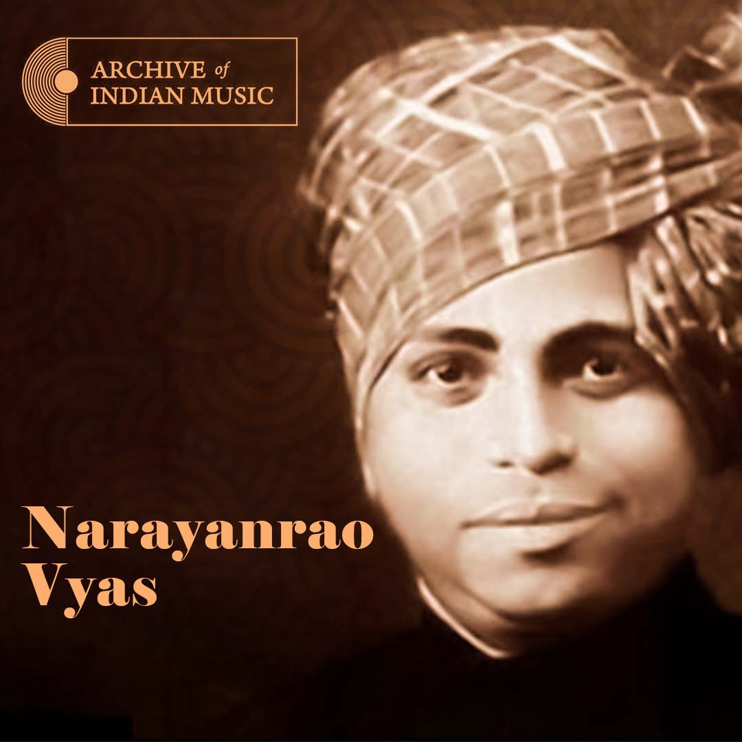 Narayanrao Vyas - Archive Of Indian Music