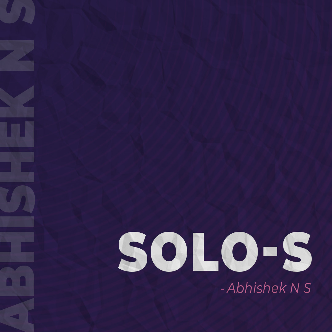 Solo-s by Abhishek NS