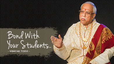 Bond With Your Students - Maestro Speak - Vinayak Torvi