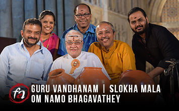 Guru Vandhanam | Slokha Mala | Om Namo Bhagavathey - TM Krishna | Vikku Vinayakram - First Edition Arts