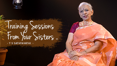 Training Sessions From Your Sisters - Maestro Speak - T S Sathyavathi