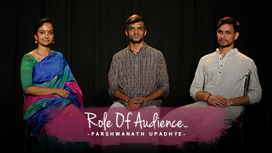 Role Of Audience - Inner Voice - Parshwanath Upadhye