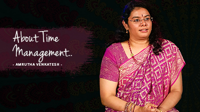 About Time Management - Inner Voice - Amrutha Venkatesh