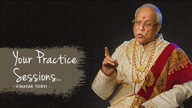 Your Practice Sessions - Maestro Speak - Vinayak Torvi