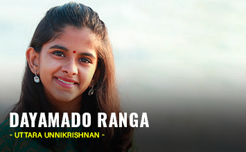 Dayamado Ranga - Uttara Unnikrishnan