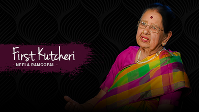First Kutcheri - Maestro Speak - Neela Ramgopal