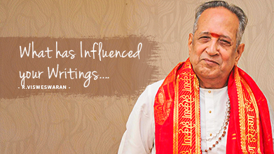 What Has Influenced Your Writings - Maestro Speak - R Visweswaran