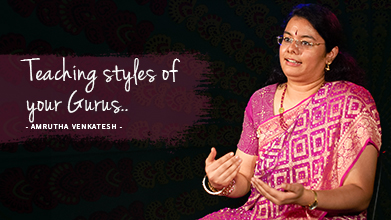 Teaching Styles Of Your Gurus - Inner Voice - Amrutha Venkatesh