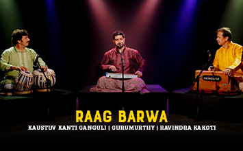 Raag Barwa - Raga Odyssey - Kaustuv Kanti Ganguli