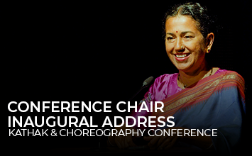 Conference Chair - Inaugural Address by Shobha Narayan - Dr. Maya Rao - Kathak & Choreography Conference