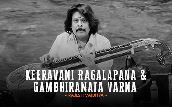 Keeravani Ragalapana & GambhiraNata Varna  - Rajhesh Vaidhya - Svara Cauvery - Bharatiya Saamagaana Sabha